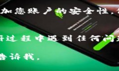 要使用Tokenim进行注册，您可以按照以下步骤进行